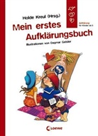 Dagmar Geisler, Holde Kreul - Mein erstes Aufklärungsbuch