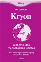 Lee Carroll, Kryon - Kryon - 3: Kryon: Kryon, Kt, Bd.3 : Alchemie des menschlichen Geistes: Bd 3 (Broschiert)