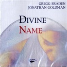 Greg Braden, Gregg Braden, Jonathan Goldman - Divine Name, 1 Audio-CD (Audiolibro)