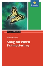 Maria Küchen, Frank Meißner, Ingri Hintz, Ingrid Hintz - Song für einen Schmetterling, Textausgabe mit Materialien