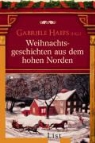 Gabriele Haefs, Christel Hildebrandt, Dagmar Mißfeldt - Weihnachtsgeschichten aus dem hohen Norden