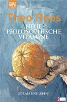 Theo Roos, Oliver Jordan - Neue Philosophische Vitamine