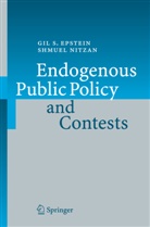 Gil Epstein, Gil S Epstein, Gil S. Epstein, Shmuel Nitzan - Endogenous Public Policy and Contests