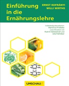 Ernst Kofranyi, Ernst Kofrányi, Willi Wirths - Einführung in die Ernährungslehre