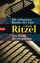 Ulrich Ritzel - Die schwarzen Ränder der Glut. Der Hund des Propheten
