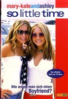 Nancy Butcher - mary-kateandashley, So little time - Bd.10: Wie angelt man sich einen Boyfriend?