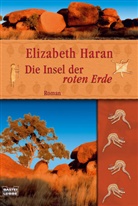 Elizabeth Haran - Die Insel der roten Erde