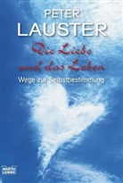 Peter Lauster - Die Liebe und das Leben