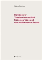 Walter Puchner, Walter Von: Puchner - Beiträge zur Theaterwissenschaft Südosteuropas und des mediterranen Raums. Bd.2