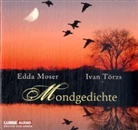 Edda Moser, Ivan Törzs - Mondgedichte, 1 Audio-CD (Audio book)