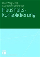 Uw Wagschal, Uwe Wagschal, Georg Wenzelburger, Uwe Wagschal - Haushaltskonsolidierung