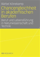 Bärbel Könekamp - Chancengleichheit in akademischen Berufen