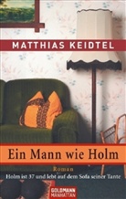Matthias Keidtel - Ein Mann wie Holm
