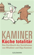 Kamine, Kaminer, Olga Kaminer, Wladimir Kaminer, Vitali P. Konstantinov - Küche totalitär