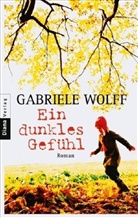 Gabriele Wolff - Ein dunkles Gefühl