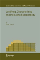 Geir B Asheim, Geir B. Asheim, Geir B. Asheim - Justifying, Characterizing and Indicating Sustainability