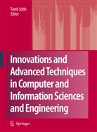 Tare Sobh, Tarek Sobh - Innovations and Advanced Techniques in Computer and Information Sciences and Engineering