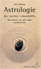 Erin Sullivan, Heike Reyda - Astrologie der zweiten Lebenshälfte
