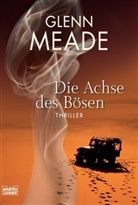 Glenn Meade - Die Achse des Bösen