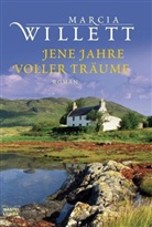 Marcia Willett - Jene Jahre voller Träume