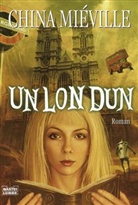 China Miéville - Un Lon Dun