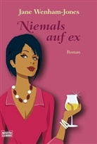 Jane Wenham-Jones - Niemals auf ex