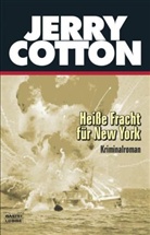 Jerry Cotton - Jerry Cotton, Heiße Fracht für New York