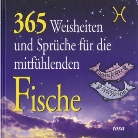 Walter Fritz - 365 Weisheiten und Sprüche für die mitfühlenden Fische