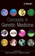 Boro Carter Dropulic, Barrie Carter, Boro Dropulic - Concepts in Genetic Medicine