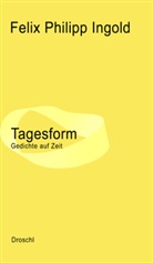 Felix P Ingold, Felix Ph. Ingold, Felix Philipp Ingold - Tagesform