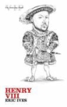 E. W. Ives, Eric Ives - Henry VIII
