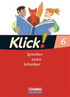 Margre Angel, Nin Bähnk, Nina Bähnk, Marie-Cä Creutz-Völker, Heid Luckfiel, Heide Luckfiel - Klick! Deutsch, Ausgabe Östliche Bundesländer und Berlin: 6. Schuljahr, Schülerbuch: Sprechen, Lesen, Schreiben