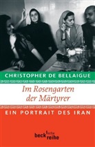 Christopher de Bellaigue - Im Rosengarten der Märtyrer