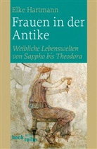 Elke Hartmann - Frauen in der Antike