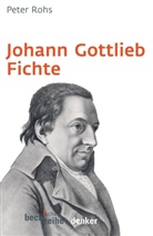 Peter Rohs - Johann Gottlieb Fichte