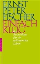 Ernst P. Fischer - Einfach klug