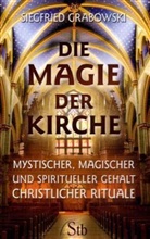 Siegfried Grabowski - Die Magie der Kirche
