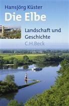 Hansjörg Küster - Die Elbe