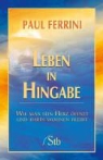 Paul Ferrini - Leben in Hingabe