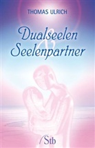 Thomas Ulrich - Dualseelen und Seelenpartner