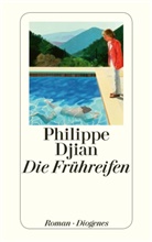 Philippe Djian - Die Frühreifen