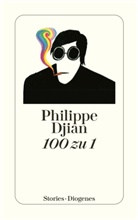 Philippe Djian - 100 zu 1