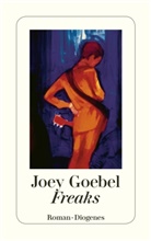 Joey Goebel - Freaks