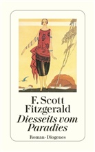 F Scott Fitzgerald, F. Scott Fitzgerald - Diesseits vom Paradies