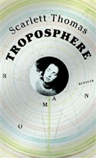 Scarlett Thomas - Troposphere