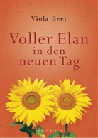 Viola Beer - Voller Elan in den neuen Tag