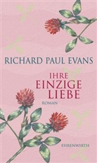 Richard P. Evans, Richard Paul Evans - Ihre einzige Liebe