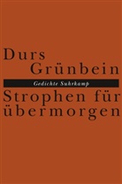 Durs Grünbein - Strophen für übermorgen
