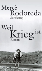 Mercè Rodoreda - Weil Krieg ist