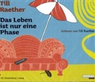 Till Raether, Till Raether - Das Leben ist nur eine Phase, 4 Audio-CDs (Audio book)